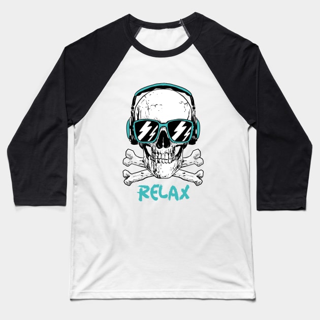 Skull With Sunglasses Relax / Dj Skull / Amazing Music Skull Design / Party Skull / Music Skeleton Baseball T-Shirt by Redboy